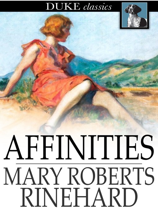 Title details for Affinities by Mary Roberts Rinehard - Wait list